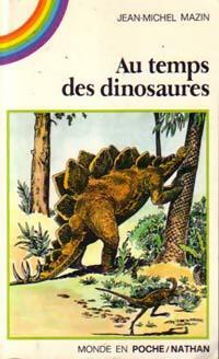 Au temps des dinosaures - Jean-Michel Mazin - Livre d\'occasion