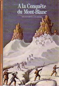 A la conquête du Mont-Blanc - Yves Ballu - Livre d\'occasion
