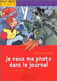 Je veux ma photo dans le journal - Gérard Moncomble - Livre d\'occasion