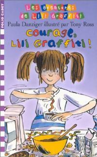 Les aventures de Lili Graffiti Tome IV : Courage, Lili Graffiti - Paula Danziger - Livre d\'occasion
