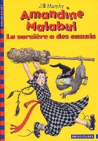 Amandine Malabul la sorcière a des ennuis - Jill Murphy - Livre d\'occasion