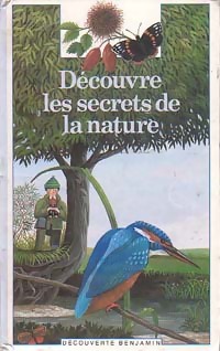 Découvre les secrets de la nature - Laura Bour - Livre d\'occasion
