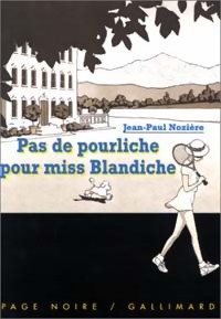 Pas de pourliche pour Miss Blandiche - Jean-Paul Nozière - Livre d\'occasion