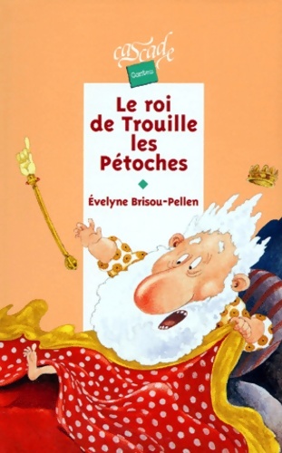 Le roi de Trouille-les-Pétoches - Evelyne Brisou-Pellen - Livre d\'occasion