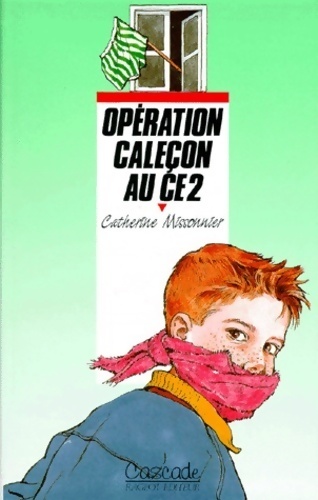 Opération caleçon au CE2 - Catherine Missonnier - Livre d\'occasion