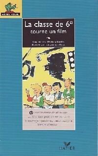 La classe de 6e tourne un film - Hélène Kérillis - Livre d\'occasion