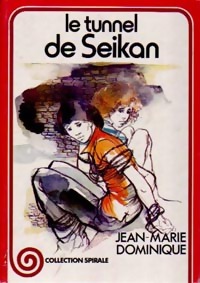 Le tunnel de Seikan - Jean-Marie Dominique - Livre d\'occasion