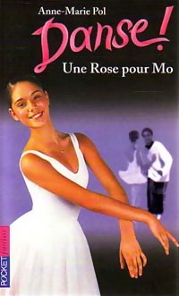 Danse ! Tome VII : Une rose pour Mo - Anne-Marie Pol - Livre d\'occasion
