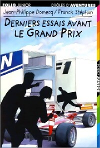 Drôles d'aventures Tome XVI : Derniers essais avant le Grand-Prix - Jean-Philippe Domecq - Livre d\'occasion
