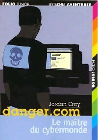 Danger.com Tome IV : Le maître du cybermonde - Jordan Cray - Livre d\'occasion