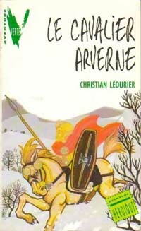 Le cavalier Arverne - Christian Léourier - Livre d\'occasion