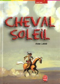 Cheval-soleil - Anne Labbé - Livre d\'occasion