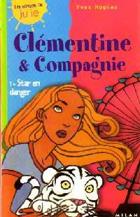 Clémentine et compagnie Tome I : Star en danger - Yves Hughes - Livre d\'occasion