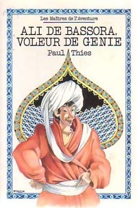 Ali de Bassora, voleur de génie - Paul Thiès - Livre d\'occasion