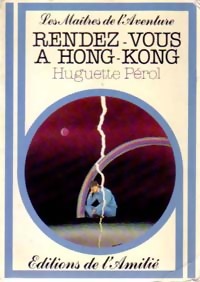 Rendez-vous à Hong-Kong - Huguette Pérol - Livre d\'occasion