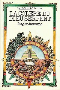 La colère du Dieu-Serpent - Roger Judenne - Livre d\'occasion