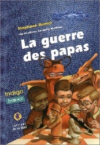La guerre des papas - Stéphane Daniel - Livre d\'occasion