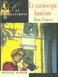 Le camescope fantôme - Alain Venisse - Livre d\'occasion