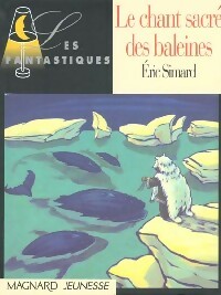 Le chant sacré des baleines - Eric Simard - Livre d\'occasion