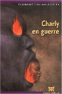 Charly en guerre - Florent Couao-Zotti - Livre d\'occasion