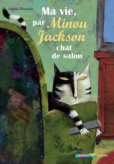 Ma vie, par Minou Jackson, chat de salon - Sophie Dieuaide - Livre d\'occasion