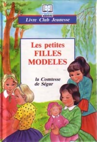 Les petites filles modèles - Comtesse De Ségur - Livre d\'occasion