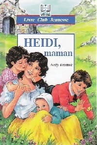 Heïdi maman - Nelly Kristink - Livre d\'occasion