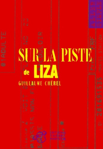 Sur la piste de Liza - Guillaume Chérel - Livre d\'occasion