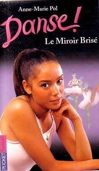 3849972 - Danse ! Tome XX : Le miroir brisé - Anne-Marie Pol - Bild 1 von 1