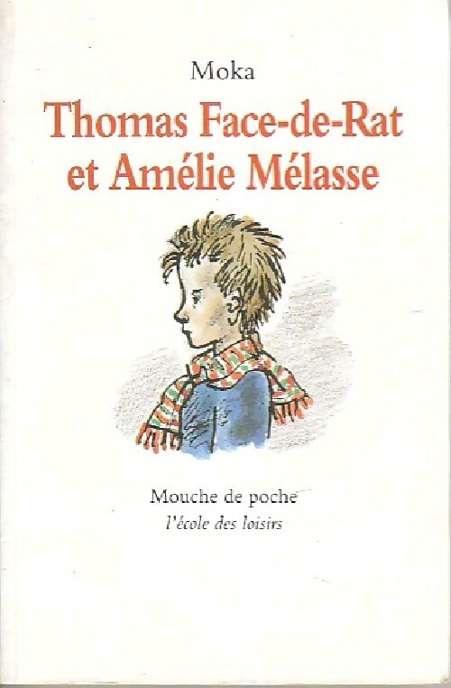 Thomas face de rat et Amélie Mélanie - Moka - Livre d\'occasion