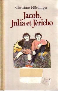 Jacob, Julia et Jéricho - Christine Nöstlinger - Livre d\'occasion