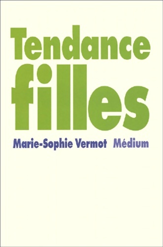Tendance filles - Marie-Sophie Vermot - Livre d\'occasion