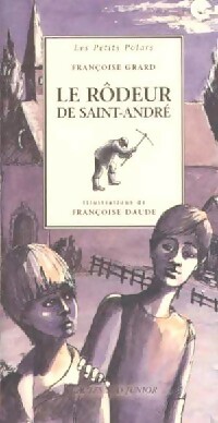 Le rôdeur de Saint-André - Françoise Grard - Livre d\'occasion