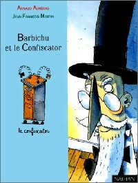Barbichu et le confiscator - Jean-François Alméras - Livre d\'occasion