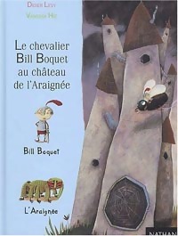 Le chevalier Bill Boquet au château de l'araignée - Didier Lévy - Livre d\'occasion