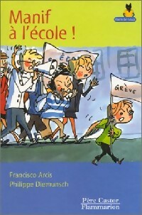 Manif' à l'école - Francisco Arcis - Livre d\'occasion