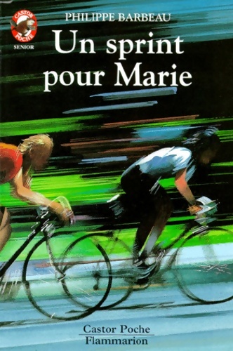 Un sprint pour Marie - Philippe Barbeau - Livre d\'occasion
