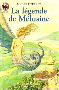 La légende de Mélusine - Michèle Perret - Livre d\'occasion