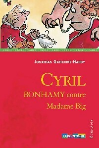 Cyril Bonhamy contre madame Big - Jonathan Gathorne-Hardy - Livre d\'occasion