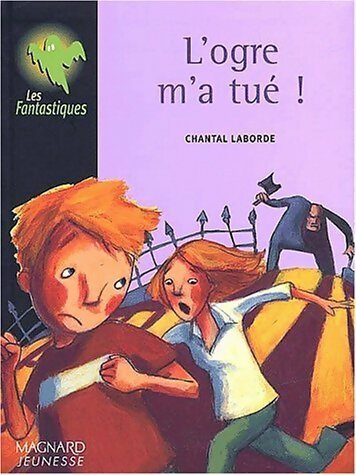 L'ogre m'a tué - Chantal Laborde - Livre d\'occasion