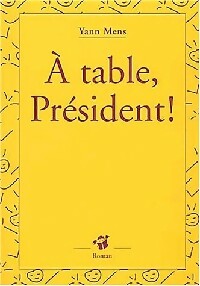 A table président ! - Yann Mens - Livre d\'occasion
