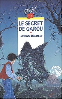 Le secret de Garou - Catherine Missonnier - Livre d\'occasion