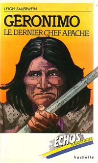 Géronimo, le dernier chef apache - Leigh Sauerwein - Livre d\'occasion