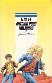 Elsa et Antonio pour toujours - Jean-Paul Nozière - Livre d\'occasion