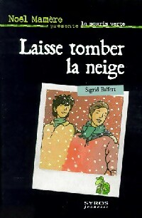 Laisse tomber la neige - Sigrid Baffert - Livre d\'occasion