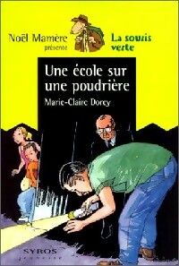 Une école sur une poudrière - Marie-Claire Dorey - Livre d\'occasion