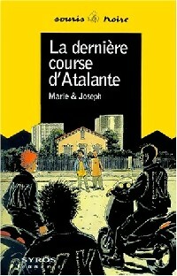 La dernière course d'Atalante - Marie ; Joseph - Livre d\'occasion