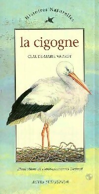 La cigogne - Claude-Marie Vadrot - Livre d\'occasion