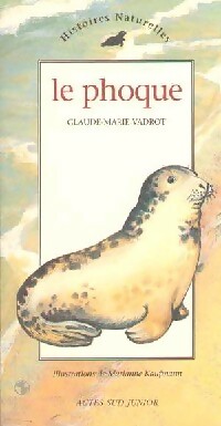 Le phoque - Claude-Marie Vadrot - Livre d\'occasion