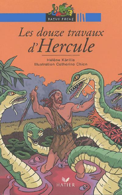 Les douze travaux d'Hercule : d'après la légende grecque - Hélène Kérillis - Livre d\'occasion